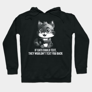 If Cats Could Text Hoodie